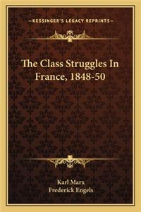 Class Struggles in France, 1848-50