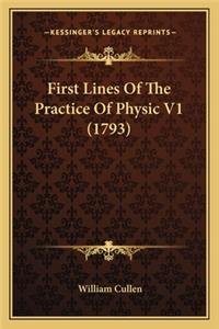 First Lines Of The Practice Of Physic V1 (1793)