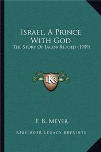 Israel, A Prince With God