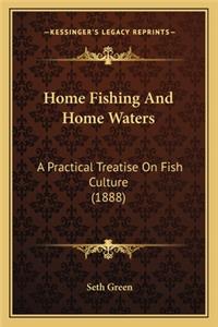 Home Fishing and Home Waters