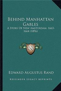 Behind Manhattan Gables