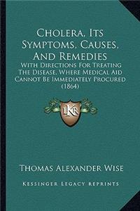 Cholera, Its Symptoms, Causes, And Remedies