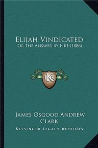 Elijah Vindicated