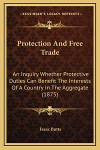 Protection and Free Trade