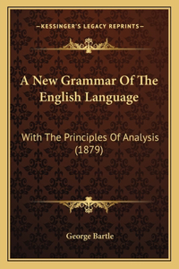 A New Grammar Of The English Language