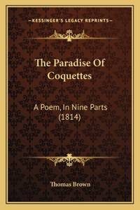 The Paradise Of Coquettes