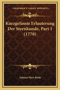 Kurzgefasste Erlauterung Der Sternkunde, Part 1 (1778)