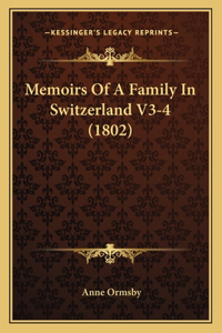 Memoirs Of A Family In Switzerland V3-4 (1802)