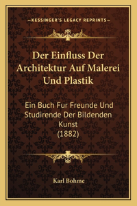 Einfluss Der Architektur Auf Malerei Und Plastik