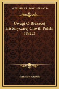 Uwagi O Biezacej Historycznej Chwili Polski (1922)