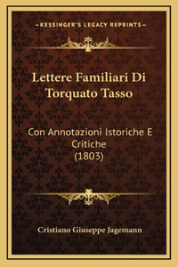 Lettere Familiari Di Torquato Tasso