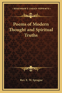 Poems of Modern Thought and Spiritual Truths