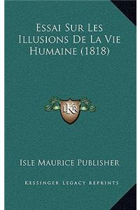 Essai Sur Les Illusions De La Vie Humaine (1818)