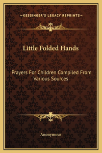 Little Folded Hands