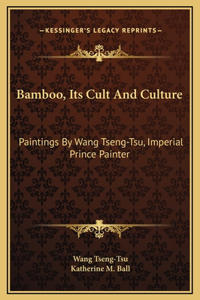 Bamboo, Its Cult And Culture