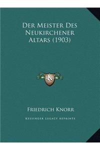 Der Meister Des Neukirchener Altars (1903)