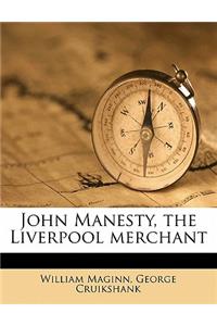 John Manesty, the Liverpool Merchant Volume 2