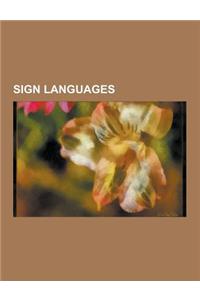 Sign Languages: Sign Language, American Sign Language, International Sign, British Sign Language, Makaton, Legal Recognition of Sign L