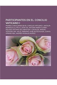 Participantes En El Concilio Vaticano I: Padres Conciliares En El Concilio Vaticano I, Antolin Monescillo, Pio IX, Leon XIII