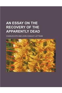 An Essay on the Recovery of the Apparently Dead