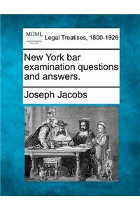 New York Bar Examination Questions and Answers.