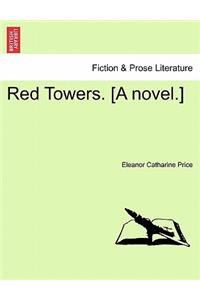 Red Towers. [A Novel.] Vol. II