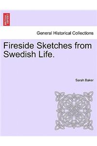 Fireside Sketches from Swedish Life.