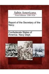 Report of the Secretary of the Navy.