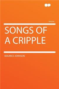 Songs of a Cripple