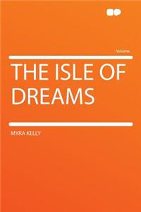 The Isle of Dreams