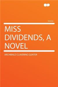 Miss Dividends, a Novel