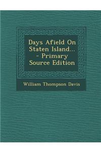 Days Afield on Staten Island... - Primary Source Edition