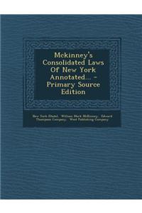 McKinney's Consolidated Laws of New York Annotated...