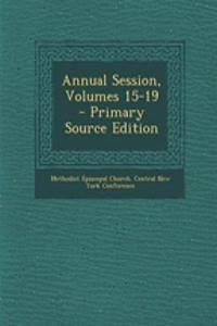 Annual Session, Volumes 15-19