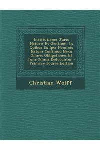 Institutiones Juris Naturae Et Gentium