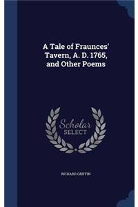 Tale of Fraunces' Tavern, A. D. 1765, and Other Poems