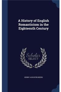 A History of English Romanticism in the Eighteenth Century