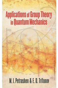 Applications of Group Theory in Quantum Mechanics