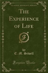 The Experience of Life (Classic Reprint)