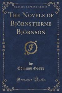 The Novels of Bjï¿½rnstjerne Bjï¿½rnson (Classic Reprint)