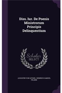 Diss. Iur. de Poenis Ministrorum Principis Delinquentium