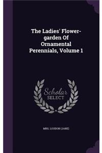 Ladies' Flower-garden Of Ornamental Perennials, Volume 1