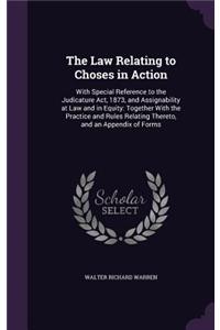 The Law Relating to Choses in Action