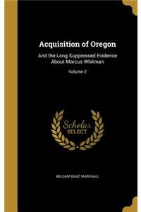 Acquisition of Oregon