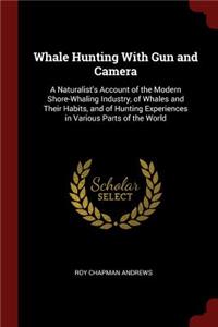 Whale Hunting with Gun and Camera