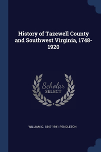 History of Tazewell County and Southwest Virginia, 1748-1920