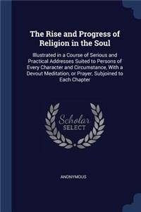 The Rise and Progress of Religion in the Soul