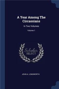 A Year Among The Circassians