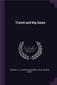 Travel and big Game