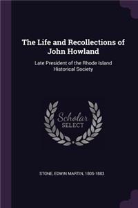 Life and Recollections of John Howland
